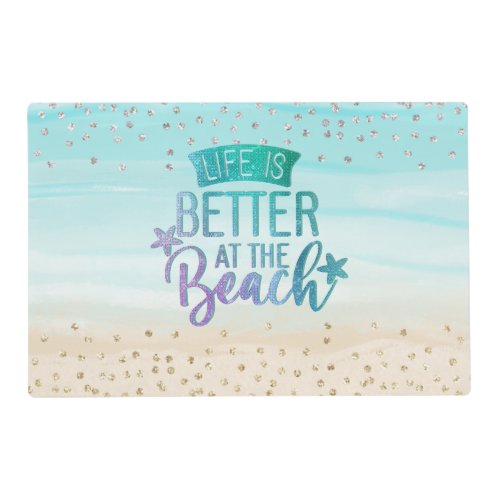 Watercolor Glitter Life Is Better at the Beach Placemat