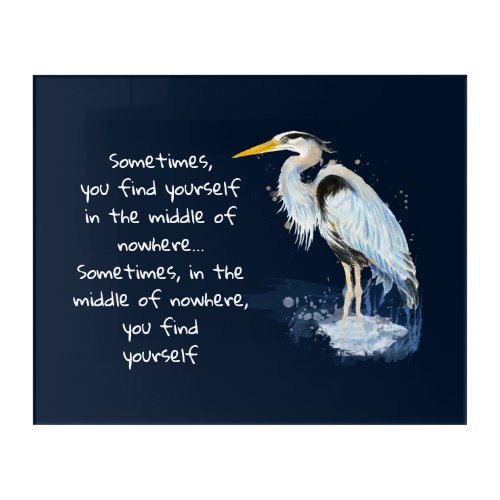 Watercolor Great Blue Heron Inspirational Quote Acrylic Print
