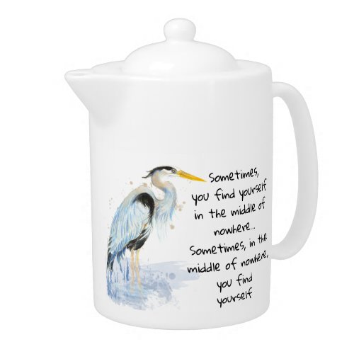 Watercolor Great Blue Heron Inspirational Quote Teapot