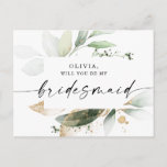 Watercolor Greenery Gold Bridesmaid Proposal Card<br><div class="desc">Pop the question with this lovely card! Easily edit the name and the message on the back - then add to cart! This elegant design features a soft watercolor bouquet of eucalyptus, greenery and gold embellishments. Click the Personalize and "Click to customize further" button to edit the script wording's color....</div>