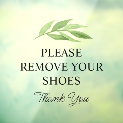 Watercolor Greenery Please Remove Shoes Window Cling