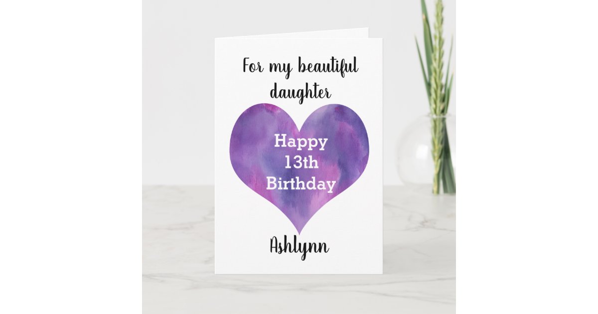 Watercolor Heart Daughter Happy 13th Birthday Card Zazzle Com