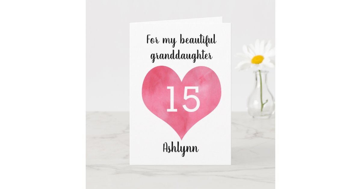 Watercolor Heart Happy 15th Birthday Granddaughter Card Zazzle