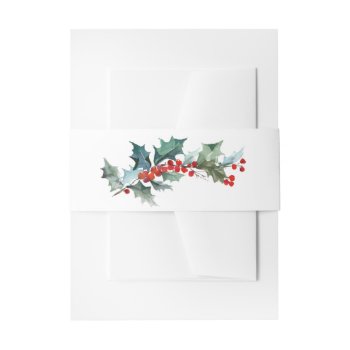 Watercolor Holly Sprig Botanical Invitation Belly Band by Oasis_Landing at Zazzle
