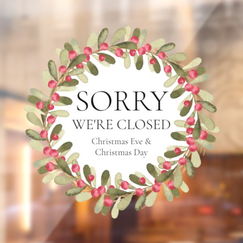Watercolor Holly Wreath Christmas Were Closed Window Cling