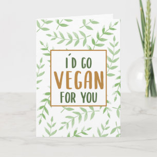 Watercolor I´d go vegan for you, Valentine´ Card