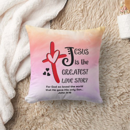 Watercolor JESUS THE GREATEST LOVE STORY Christian Throw Pillow
