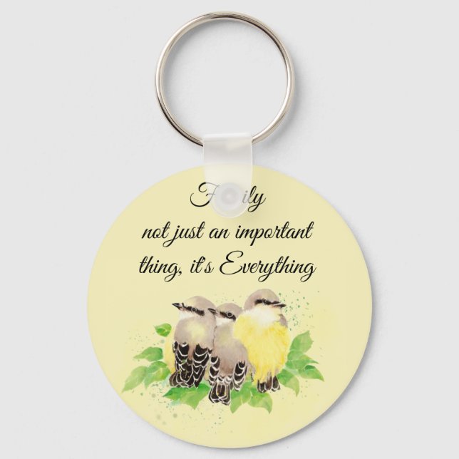 Watercolor Kingbird  Inspirational Family Quote Ar Keychain (Front)
