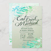Watercolor Leaves EAT Drink & Be Married Wedding I Invitation (Front/Back)