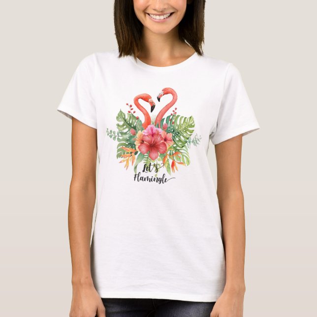 Watercolor Let's Flamingle Flamingo T-Shirt (Front)