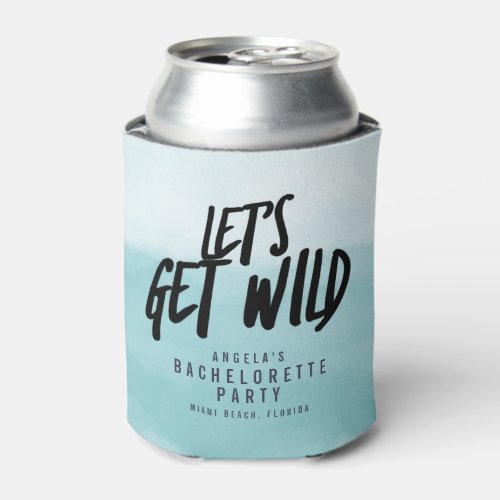 Watercolor Lets Get Wild Bachelorette Party Can Cooler