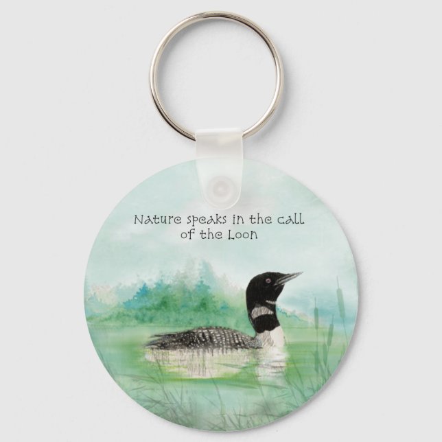 Watercolor Loon Nature Speaks Call of Loon Quote Keychain (Front)