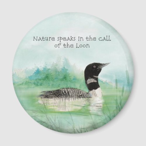 Watercolor Loon Nature Speaks Call of Loon Quote Magnet