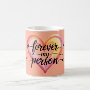Watercolor Love Quote: "Forever My Person" Script Coffee Mug