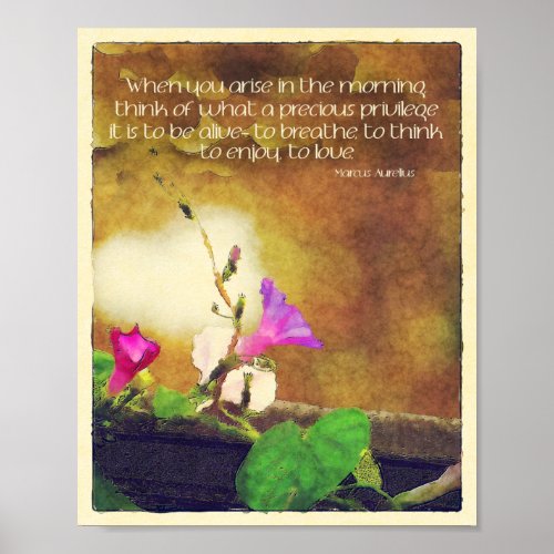 Watercolor Morning Glory Privilege to Be Alive Poster