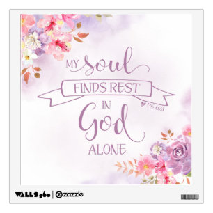 Watercolor My Soul Finds Rest, Ps 62:1 Wall Sticker