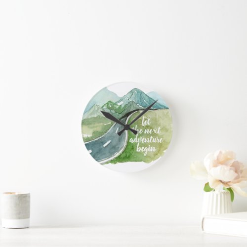 Watercolor Nature Lets The Next Adventure Begin Round Clock