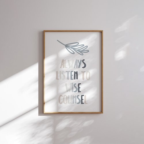 Watercolor neutral always listen to wise poster