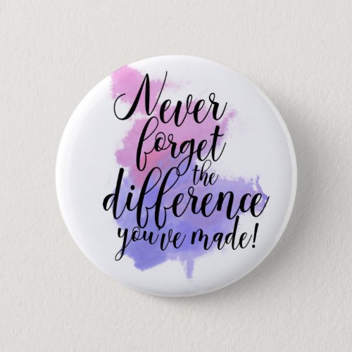 Watercolor Never Forget The Difference Retirement Button