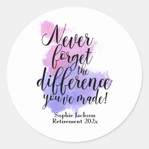 Watercolor Never Forget The Difference Retirement Classic Round Sticker