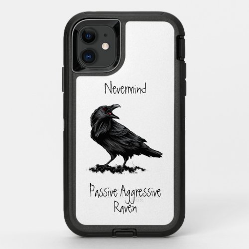 Watercolor Passive Aggressive Raven fun Quote   OtterBox Defender iPhone 11 Case