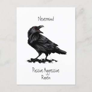 Watercolor Passive Aggressive Raven fun Quote Postcard
