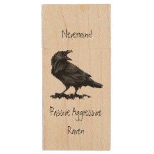 Watercolor Passive Aggressive Raven fun Quote Wood Flash Drive