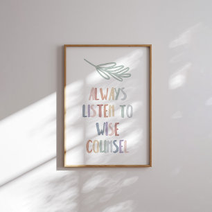 Watercolor pastel always listen to wise poster