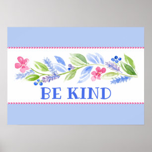 Watercolor Pastel Floral BE KIND Poster