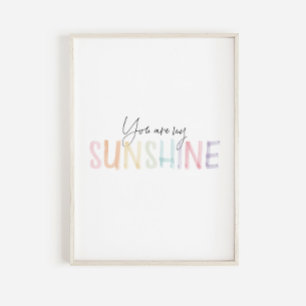 Watercolor pastel you are my sunshine art print