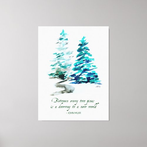 Watercolor Pine Trees John Muir Forest Quote Canvas Print