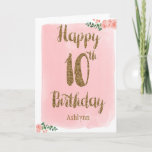Watercolor Pink and Gold Glitter 10th Birthday Card<br><div class="desc">Personalized watercolor pink and gold 10th birthday card, which says "happy 10th birthday" in a gold glitter design on the front of the card. Please note there is not actual glitter on this product but a design effect. You will be able to easily personalize the front with her name. The...</div>