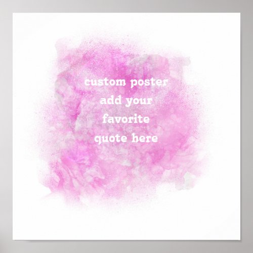  watercolor pink and white add your quote poster