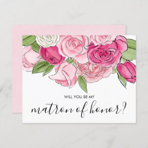 Watercolor Pink Roses Be My Matron Of Honor Card