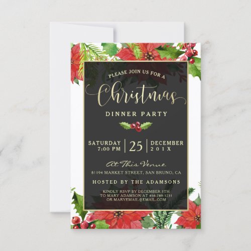 Watercolor Poinsettia Christmas Dinner Party Invitation - Send cute, elegant Christmas party invitations for your dinner party celebration this year with these easy to personalize / customize invites. The semi-transparent black overlay has a golden border over a watercolor Christmas combination of poinsettia, holly berries and sprigs of fir. There is a sprig of holly and two holly berries in the middle. Zazzle has lots of different fonts and font colors to chose from. Please note the all Zazzle products are digitally flat printed.