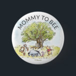 Watercolor Pooh & Pals Baby Shower Mommy to Bee Button<br><div class="desc">Celebrate your Winnie the Pooh themed Baby Shower with this "Mommy to Bee" button!</div>