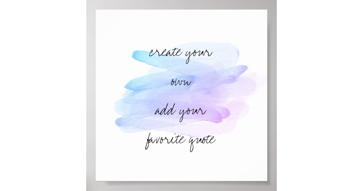 watercolor poster create your own quote wall art Zazzle