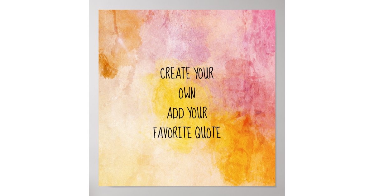watercolor poster create your own quote wall art | Zazzle