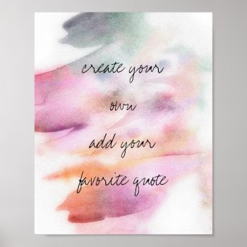 Watercolor Poster Create Your Own Quote Wall Art by annpowellart at Zazzle