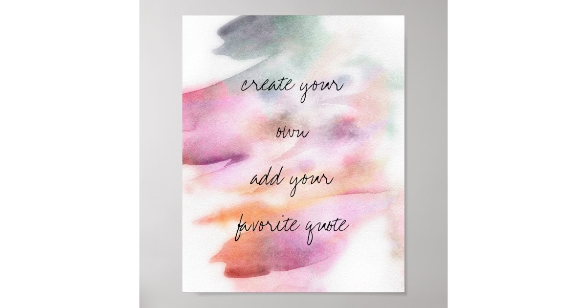 watercolor poster create your own quote wall art Zazzle