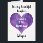 Watercolor Purple Heart 15th Birthday Daughter<br><div class="desc">A Happy 15th birthday daughter card that features a  purple heart,  which you can personalize  underneath with her name. The inside of this 15th birthday card reads a sweet sentiment for your daughter,  which can also be personalized if wanted. This would make a unique birthday keepsake for her.</div>