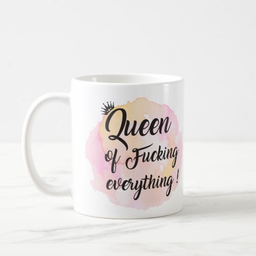 Watercolor Queen of fcking everything  Coffee Mug