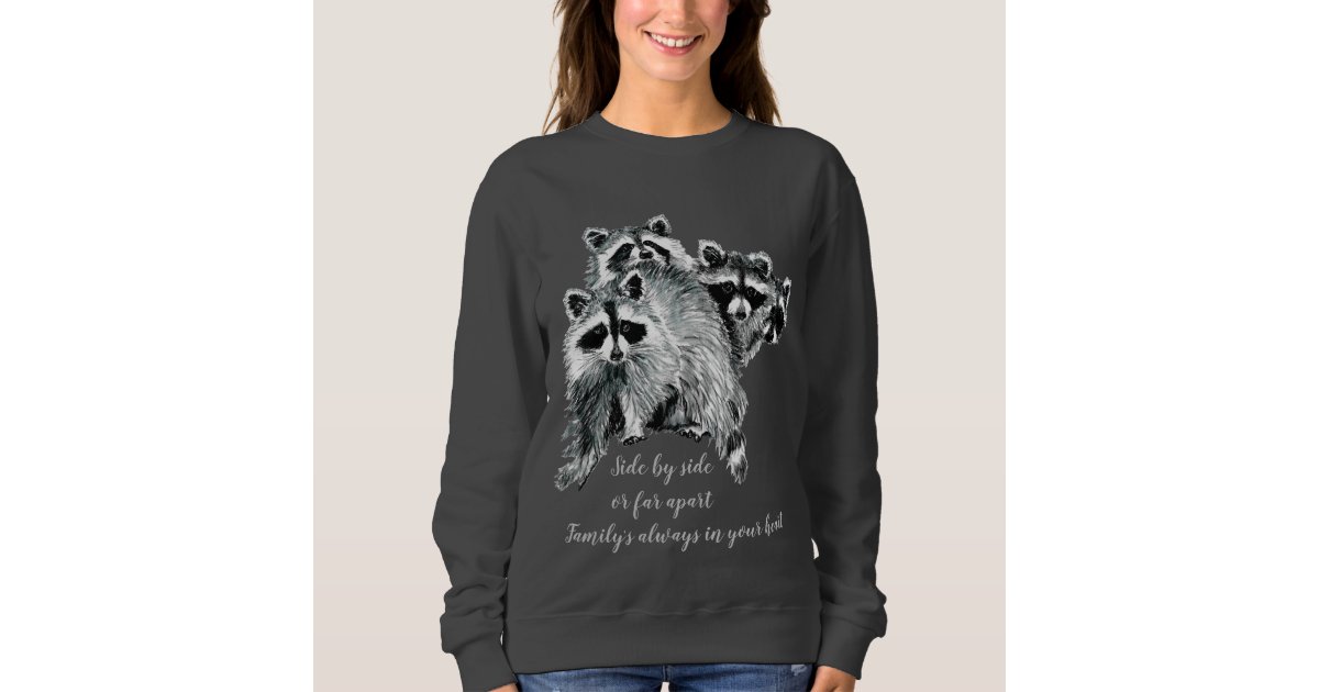 Watercolor Raccoon Family Inspirational Quote Sweatshirt | Zazzle