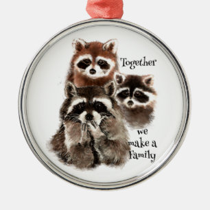 Watercolor Raccoons Together we make Family Quote Metal Ornament