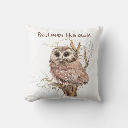 Watercolor Real Men Like Owls Humor Bird Quote Throw Pillow