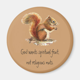 Watercolor Red Squirrel, Funny Quote Magnet