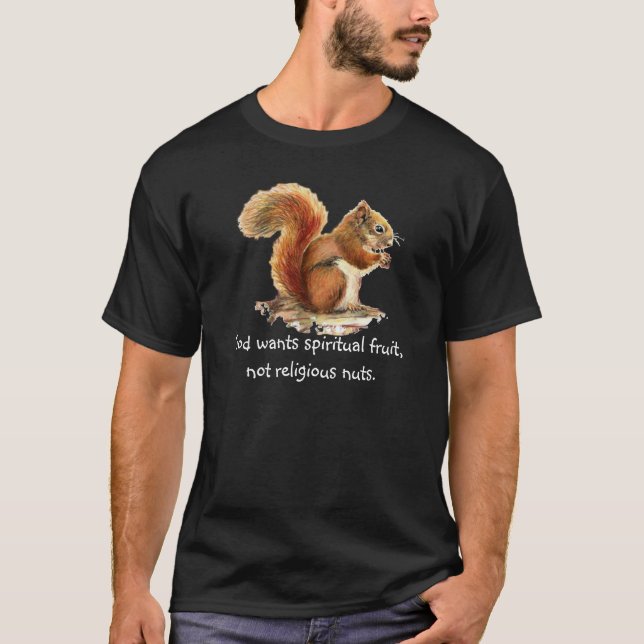 Watercolor Red Squirrel, Funny Quote T-Shirt (Front)
