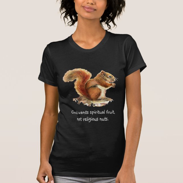 Watercolor Red Squirrel, Funny Quote T-Shirt (Front)