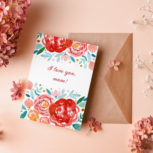 Watercolor roses I love you mom Mothers Day Card