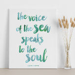Watercolor Sea Quote Canvas Print<br><div class="desc">“The voice of the sea speaks to the soul.” Features the quote from Kate Chopin’s “The Awakening” in a brushstroke font and dreamy seaglass watercolor hues. Perfect for beach lovers,  beach houses,  or anyone who feels inspired by the ocean!</div>